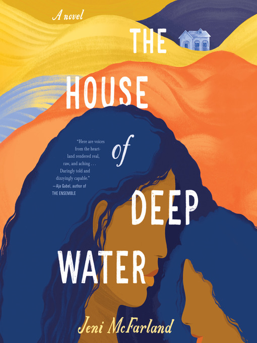 Title details for The House of Deep Water by Jeni McFarland - Available
